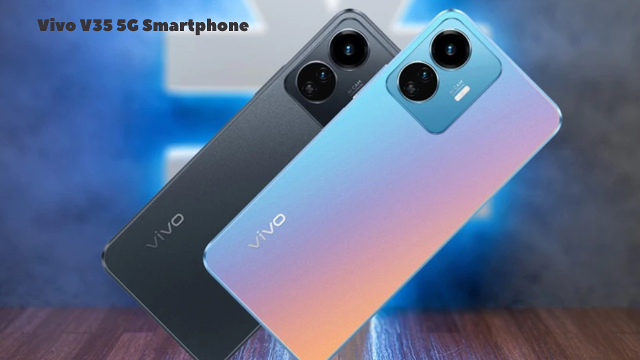 Vivo V35 5G Smartphone: Set for Launch to Challenge iPhone