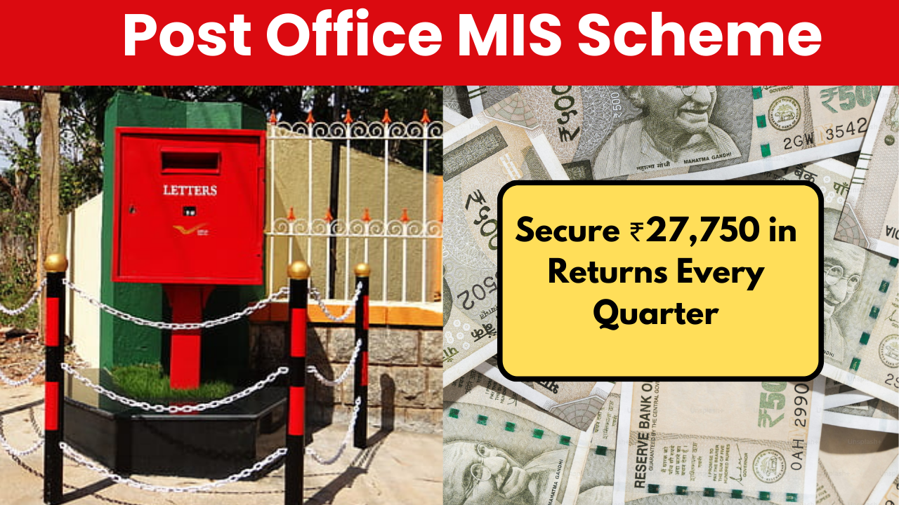 Post Office MIS Scheme: Secure ₹27,750 in Returns Every Quarter